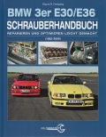 BMW 3er E30/E36 (1985-2000) Schrauberhandbuch