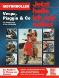 Motorroller Vespa, Piaggio & Co - Die Zweitakter 50 bis 180 Kubik