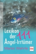Lexikon der 111 Angel-Irrtmer