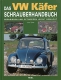 Das VW Käfer Schrauberhandbuch - Reparieren und Optimieren ...