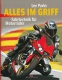 Alles im Griff - Fahrtechnik für Motorräder