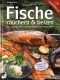 Fische räuchern & beizen - Mit Tischräuchern, Räucherofenbau usw.