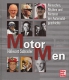 Motor Men - Menschen, Mythen und Motoren der Automobilgeschichte
