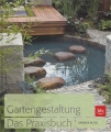 Gartengestaltung - Das Praxisbuch
