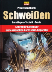 Praxishandbuch Schweißen: Grundlagen - Technik - Praxis
