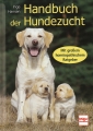 Handbuch der Hundezucht - Mit groem homopathischem Ratgeber