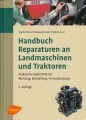 Handbuch Reparaturen an Landmaschinen und Traktoren