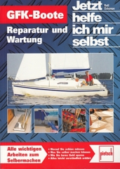 GFK-Boote - Alle wichtigen Arbieten zum Selbermachen