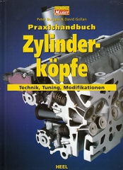 Praxishandbuch Zylinderköpfe: Technik - Tuning - Modifikationen
