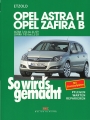 Opel Astra H von 3/04 bis 11/09 - Opel Zafira ab 7/05 bis 11/10