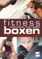 Fitness-Boxen: Kraft - Schnelligkeit - Ausdauer - Straffung - Fitness